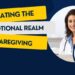 Navigating the Emotional Realm of Caregiving