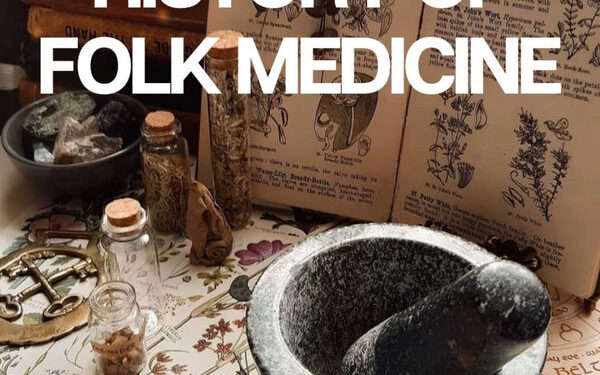 History of Folk Medicine – Herbal Folklore for Halloween 🌚 – Remedy Holistic