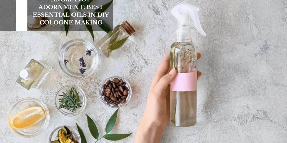 Best Essential Oils In DIY Cologne Making
– Moksha Lifestyle Products