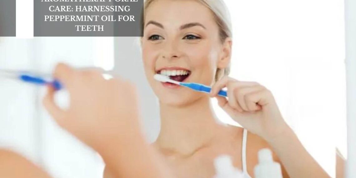 Harnessing Peppermint Oil For Teeth
– Moksha Lifestyle Products