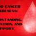 Blood Cancer Awareness: Understanding, Prevention, and Support
