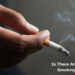 Is There Any Advantage to Smoking Cigarettes?– The Trost