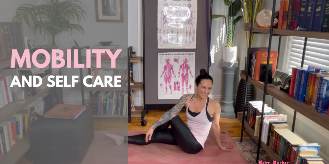 Mobility and Self Care