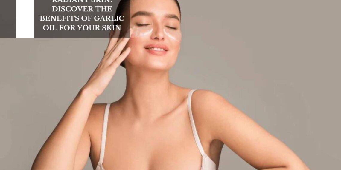 Discover The Benefits Of Garlic Oil For Your Skin
– Moksha Lifestyle Products