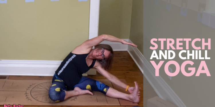 Stretch and Chill Yoga