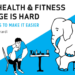 Why Health and Fitness Change is Hard. (Plus 4 Ways To Make It Easier.)