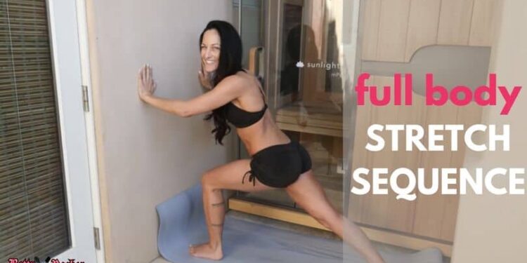 Full Body Stretch Sequence and Top Stretching Tips