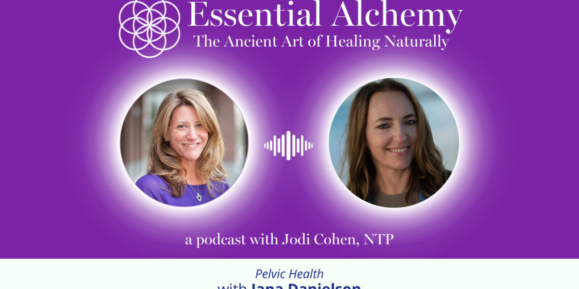 Season 4, Episode 6: Pelvic Health with Jana Danielson