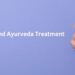 Ayurvedic Treatment & Remedies– The Trost