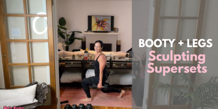 Booty and Legs Sculpting Supersets