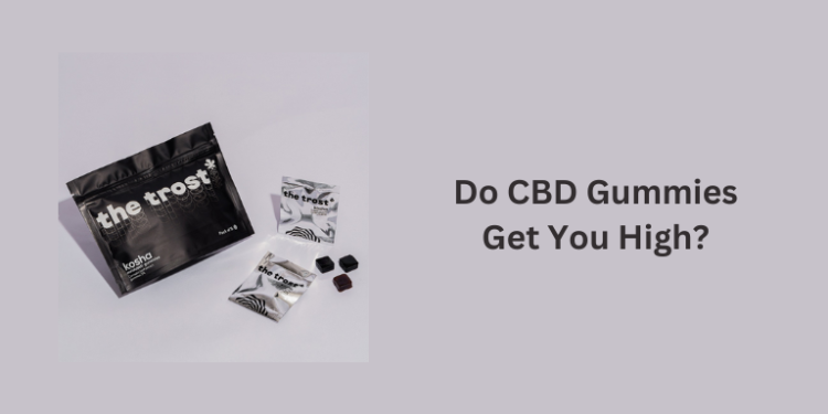 Do CBD Gummies Get You High? Learn the Facts Here– The Trost