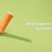 What Happens When You Quit Smoking– The Trost