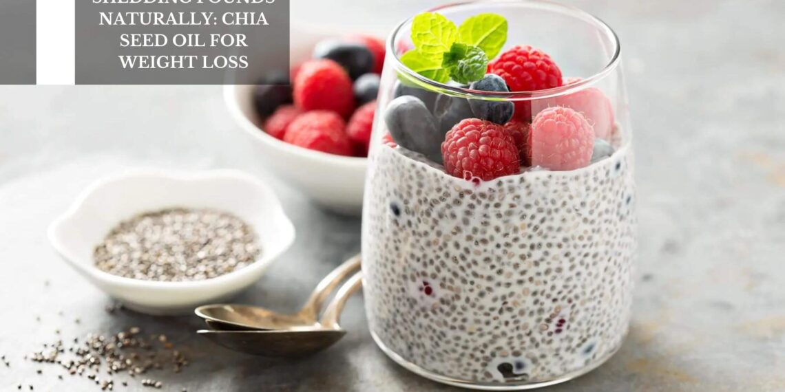 Chia Seed Oil For Weight Loss
– Moksha Lifestyle Products