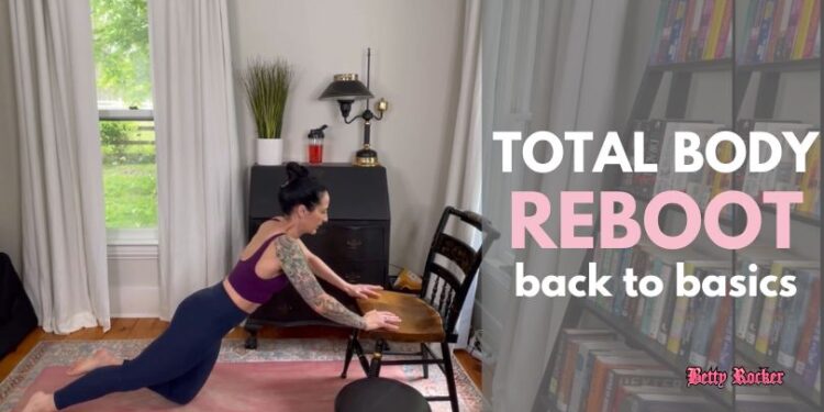 Total Body Reboot (back to basics)
