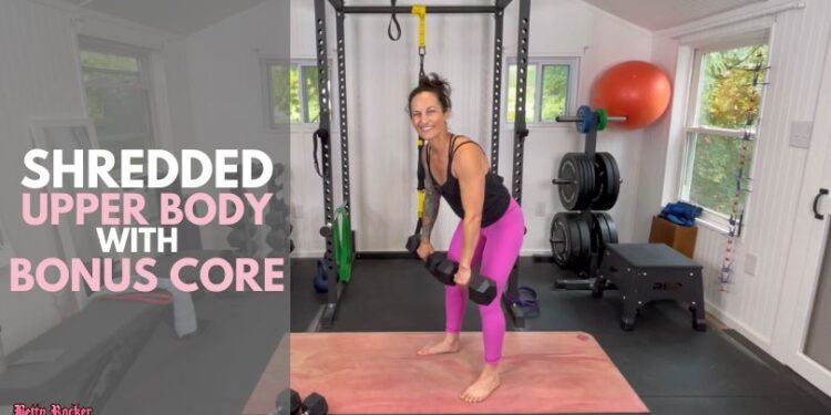 Shredded Upper Body with Bonus Core