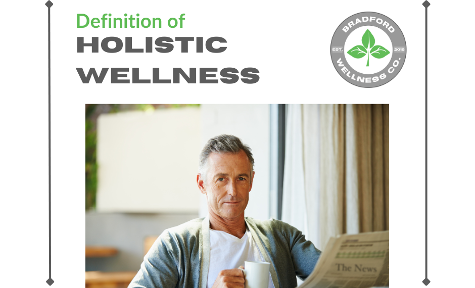 Definition of Holistic Wellness | Bradford Wellness Co.