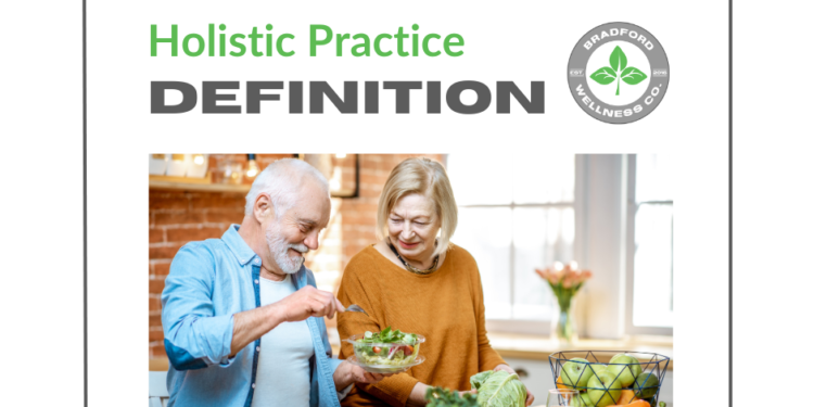 Holistic Practice Definition | Bradford Wellness Co.