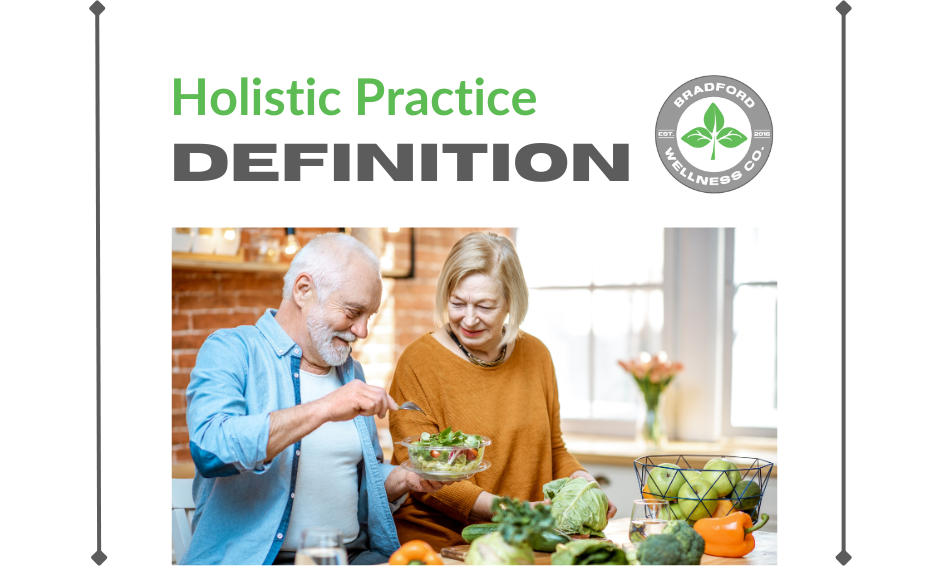 Holistic Practice Definition | Bradford Wellness Co.