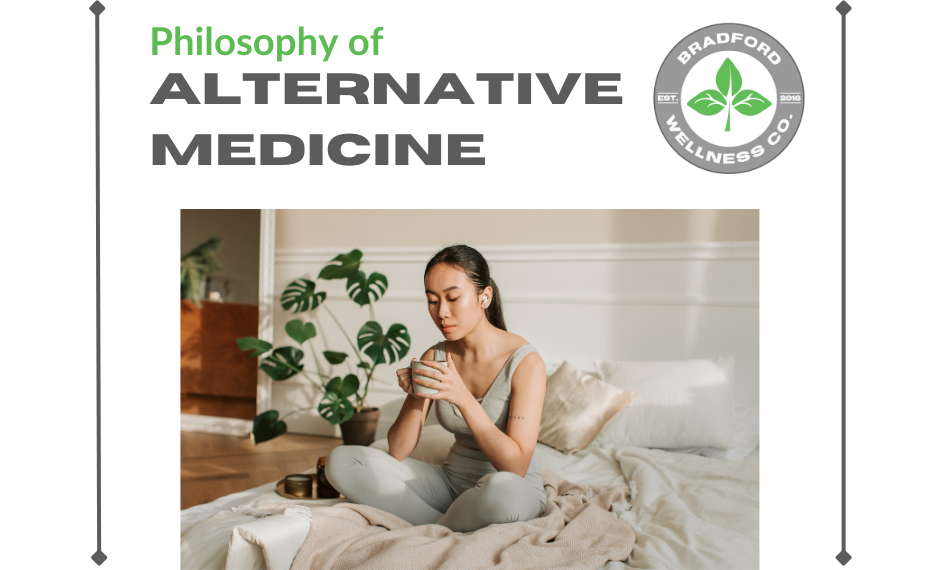 Philosophy of Alternative Medicine | Bradford Wellness Co.