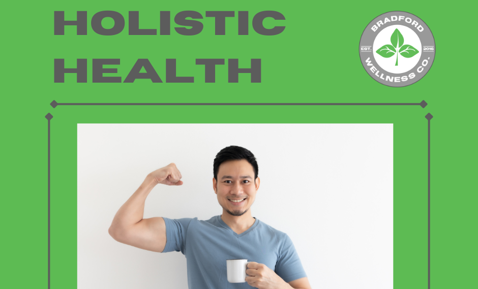 Physical Holistic Health | Bradford Wellness Co.