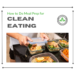 How to Do Meal Prep for Clean Eating