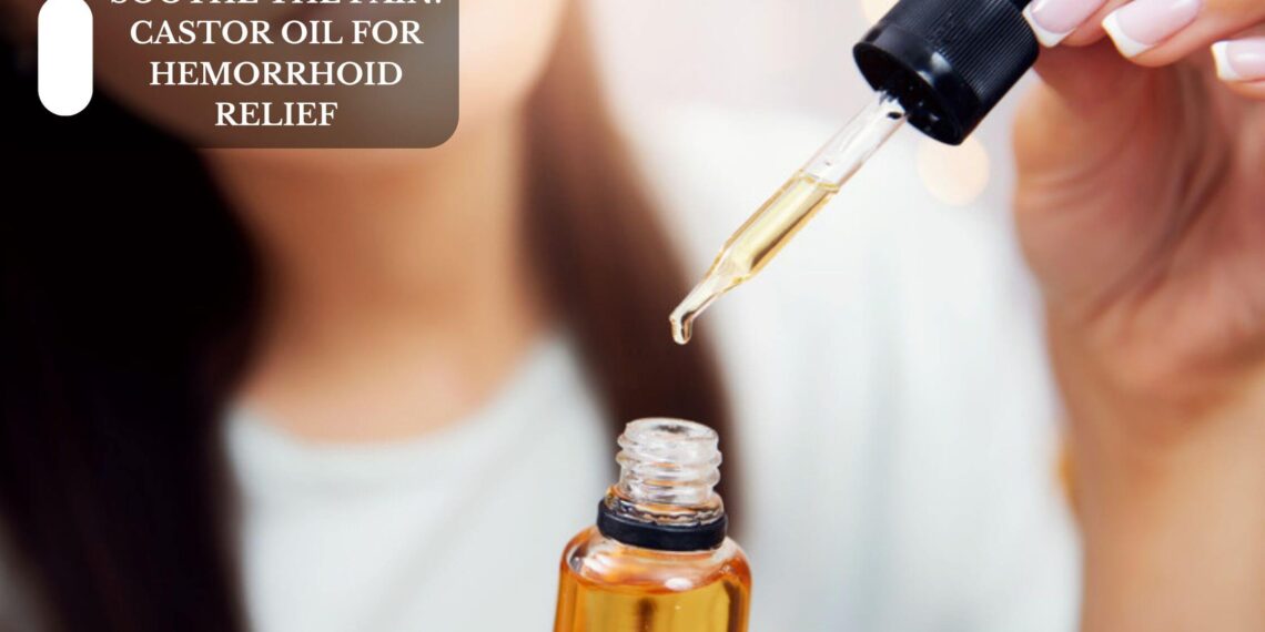 Castor Oil For Hemorrhoids Relief
– Moksha Lifestyle Products