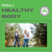 Define a Healthy Body | Bradford Wellness Co.