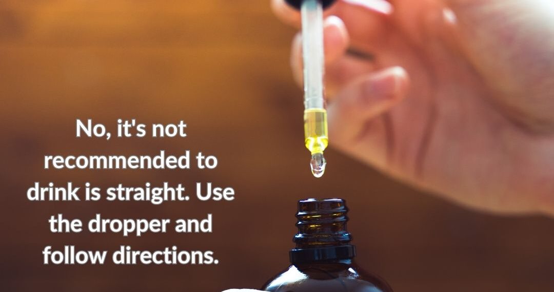 Can you Drink Tincture Straight?