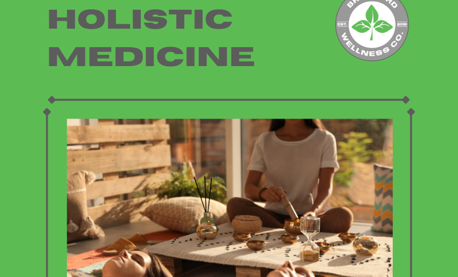 Ancient Holistic Medicine | Bradford Wellness Co.