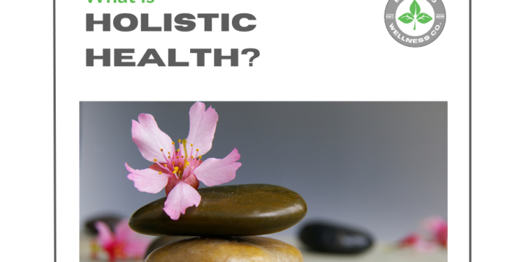 What Is Holistic Health? | Bradford Wellness Co.