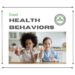 Good Health Behaviors: Small Choices for Big Wellness