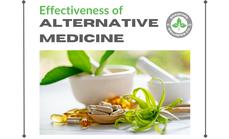 Effectiveness of Alternative Medicine | Bradford Wellness Co.