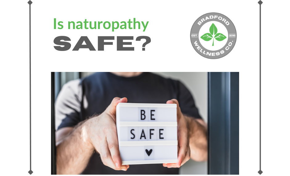Is Naturopathy Safe? | Bradford Wellness Co.