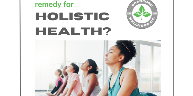 Remedy for Holistic Health | Bradford Wellness Co.