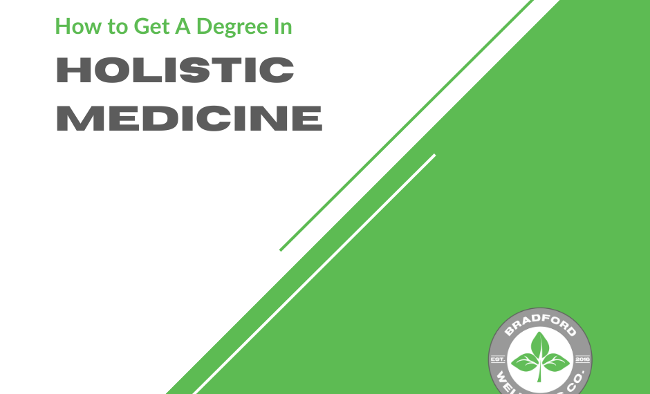 How to Get a Degree in Holistic Medicine