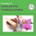 Examples of Holistic Therapies | Bradford Wellness Co.