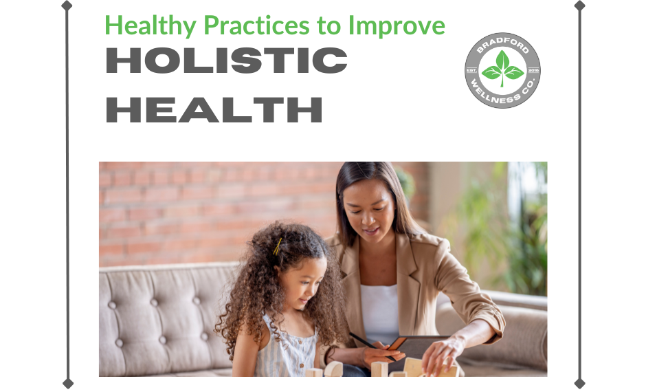 Healthy Practices to Improve Holistic Health
