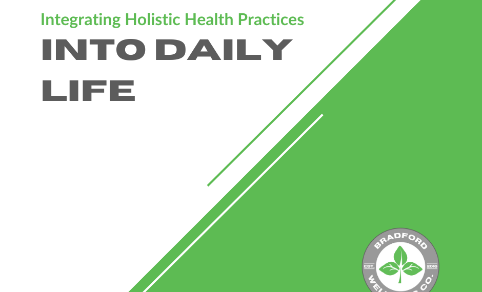 Integrating Holistic Health Practices into Daily Life