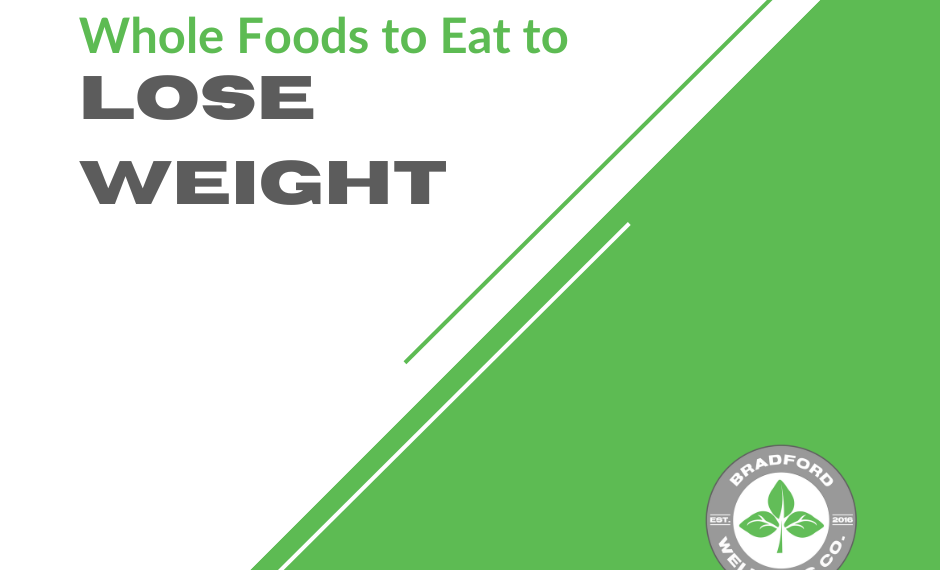 Whole Foods to Eat to Lose Weight