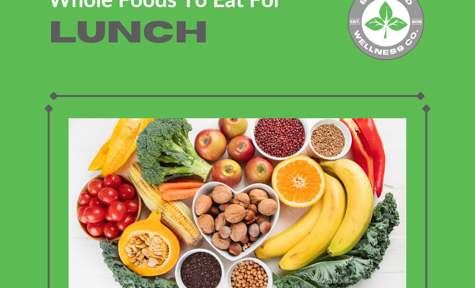 Whole Foods to Eat for Lunch