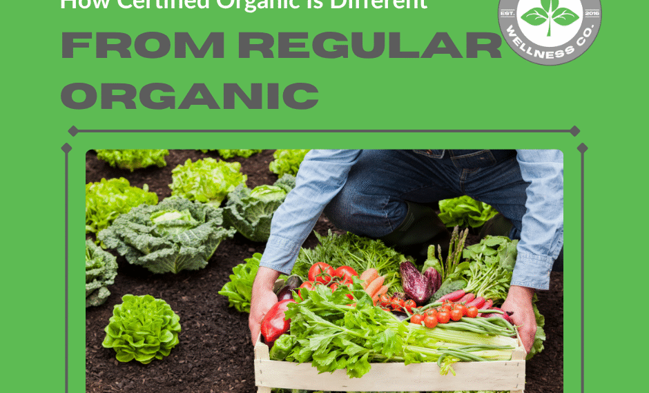 How Certified Organic Is Different From Regular Organic